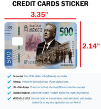 Load image into Gallery viewer, AMLO - Credit Card Skin Cover Vinyl Stickers (4 Pack) - Mexican PRESIDENT 500 Pesos
