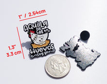 Load image into Gallery viewer, Aqui la de los Huevos soy yo Pin For Caps And Clothing Enamel Badge Pin Red Cap Woman Funny Spanish
