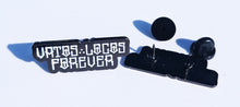 Load image into Gallery viewer, Vatos Locos Forever Pin for Caps Clothing Enamel Badge Pin Texas Houston TX 38mm
