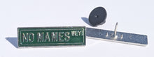 Load image into Gallery viewer, No Mames Way Pin For Caps And Clothing Enamel Badge Spanish funny Pin Street Sign Pin
