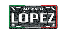 Load image into Gallery viewer, Lopez Mexico Car Plate aluminum License Plate Mexican Mexico Lopez Last Name
