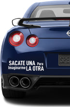 Load image into Gallery viewer, Sacate una para Imaginarme la otra Decal Car Window Laptop Vinyl Sticker Mexico Mexican flag decal sticker
