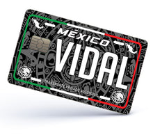 Load image into Gallery viewer, Vidal Credit Card Skin Cover Vinyl Stickers (4 Pack) -Mexican Decal Mexico Car Plate adhesive Vidal
