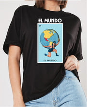 Load image into Gallery viewer, El Mundo FEMALE T-shirt Loteria Mexican Bingo Short Sleeve Shirt Women&#39;s Celebration Hippie Tee Lottery The World
