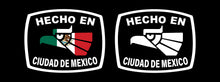Load image into Gallery viewer, Hecho en Cuidad De Mexico letters Decal Car Window Laptop Flag Vinyl Sticker Mexico CDMX Mexican Sticker, Trucking, Trokiando Trucks decal Mex
