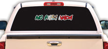 Load image into Gallery viewer, No Pasa Nada Decal Car Window Laptop Vinyl Sticker Trokas Nothing Happens sticker
