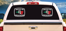 Load image into Gallery viewer, Hecho en Zacatecas letters Decal Car Window Laptop Flag Vinyl Sticker Mexico ZAC Mexican Sticker, Trucking, Trokiando Trucks decal MX Mex
