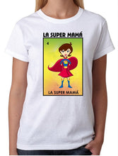Load image into Gallery viewer, La Super Mama Loteria T-shirt Mexican Bingo Short Sleeve Shirt Women&#39;s Mom
