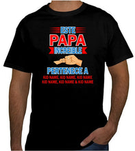 Load image into Gallery viewer, Este Papa Increible pertenece a T shirt short Sleeve, Gift, Celebration Black Hippie Tee Hooded Funny Tee Fathers day Husband daddy&#39;s day
