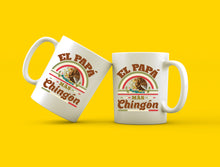 Load image into Gallery viewer, El Papa mas Chingon Mug Hot Drink Cup 11oz Mug Coffee drink mug taza Father
