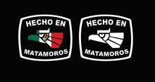 Load image into Gallery viewer, Hecho en Matamoros letters Decal Car Window Laptop Flag Vinyl Sticker Mexico SLP Mexican Sticker, Trucking, Trokiando Trucks decal MX MT
